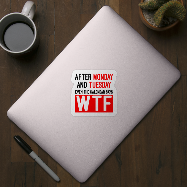 Even the calendar says WTF by AK production